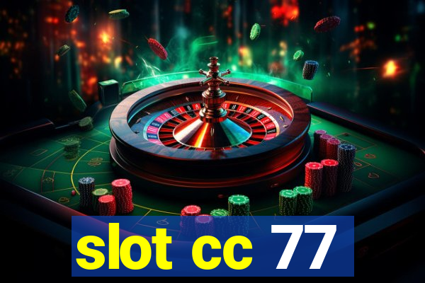 slot cc 77